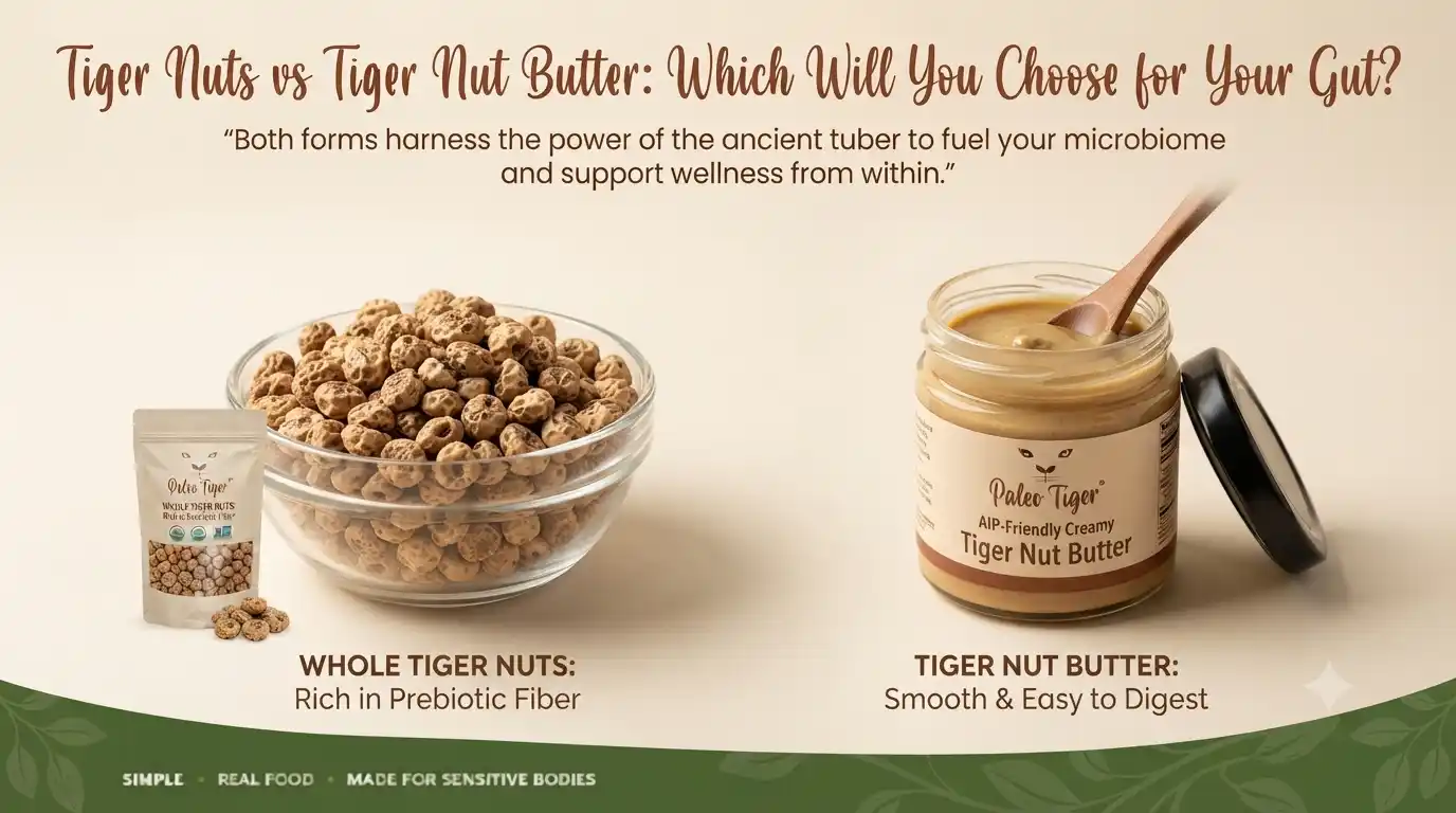 Tiger Nuts vs Tiger Nut Butter: Which Should You Choose?